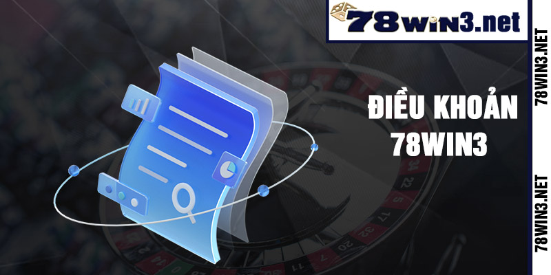 Điều Khoản Dịch Vụ Tại 78win3