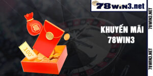 Khuyến Mãi 78win3